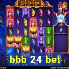 bbb 24 bet